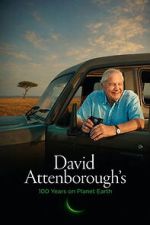 Watch David Attenborough’s 100 Years on Planet Earth Watch123movies