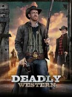 Watch Deadly Western Watch123movies