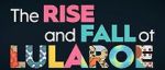 Watch The Rise and Fall of LuLaRoe Watch123movies