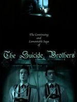 Watch The Continuing and Lamentable Saga of the Suicide Brothers Watch123movies