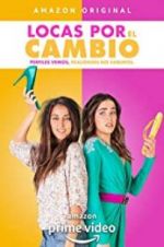 Watch Locas por el Cambio Watch123movies