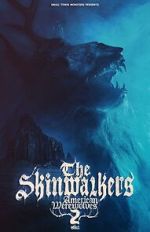 Watch The Skinwalkers: American Werewolves 2 Watch123movies