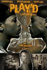 Watch Play'd: A Hip Hop Story Watch123movies