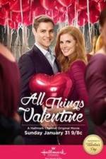Watch All Things Valentine Watch123movies