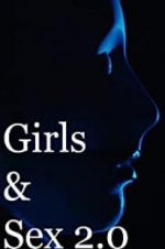 Watch Girls & Sex 2.0 Watch123movies