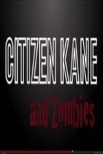 Watch Citizen Kane and Zombies Watch123movies