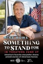 Watch Something to Stand for with Mike Rowe Watch123movies