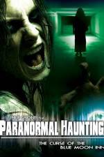 Watch Paranormal Haunting: The Curse of the Blue Moon Inn Watch123movies
