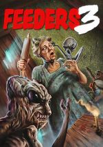 Watch Feeders 3: The Final Meal Watch123movies