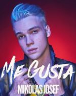 Watch Mikolas Josef: Me Gusta Watch123movies