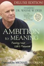 Watch Ambition to Meaning Finding Your Life's Purpose Watch123movies