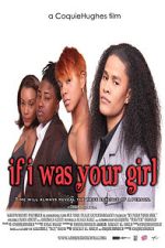 Watch If I Was Your Girl Watch123movies