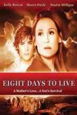 Watch Eight Days to Live Watch123movies