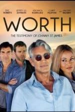 Watch Worth: The Testimony of Johnny St. James Watch123movies