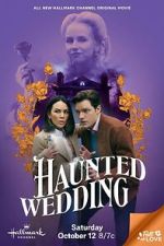 Watch Haunted Wedding Watch123movies