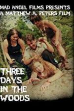 Watch Three Days in the Woods Watch123movies