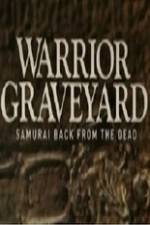 Watch National Geographic Warrior Graveyard Samurai Back From The Dead Watch123movies