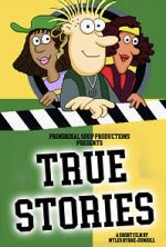 Watch True Stories (Short 2023) Watch123movies
