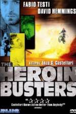 Watch The Heroin Busters Watch123movies