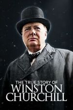 Watch The True Story of Winston Churchill Watch123movies