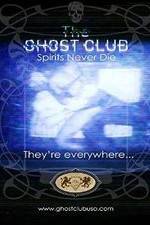 Watch The Ghost Club: Spirits Never Die Watch123movies