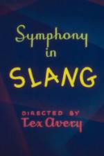 Watch Symphony in Slang Watch123movies