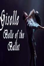 Watch Giselle: Belle of the Ballet Watch123movies