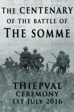 Watch The Centenary of the Battle of the Somme: Thiepval Watch123movies