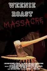 Watch Weenie Roast Massacre Watch123movies