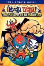 Watch ¡Mucha Lucha!: The Return of El Maléfico Watch123movies