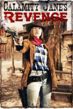 Watch Calamity Janes Revenge Watch123movies