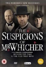 Watch The Suspicions of Mr Whicher: The Ties That Bind Watch123movies