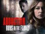 Watch Abduction Runs in the Family Watch123movies