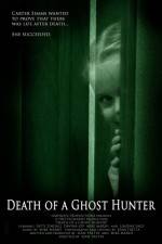 Watch Death of a Ghost Hunter Watch123movies