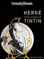 Watch Hergé: In the Shadow of Tintin Watch123movies