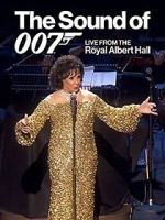 Watch The Sound of 007: Live from the Royal Albert Hall Watch123movies