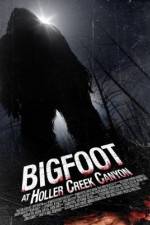 Watch Bigfoot at Holler Creek Canyon Watch123movies