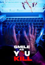 Watch Smile as You Kill Watch123movies