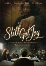 Watch Still Got Joy Watch123movies