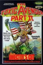 Watch The Toxic Avenger Part II Watch123movies