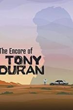 Watch The Encore of Tony Duran Watch123movies