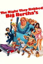 Watch The Night They Robbed Big Bertha\'s Watch123movies