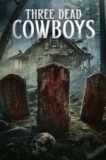 Watch Three Dead Cowboys Watch123movies