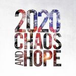 Watch 2020 Chaos and Hope Watch123movies
