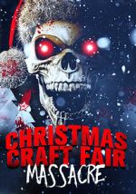 Watch Christmas Craft Fair Massacre Watch123movies