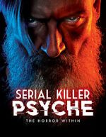 Watch Serial Killer Psyche: The Horror Within Watch123movies