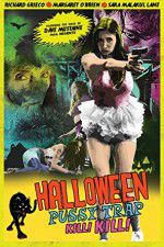 Watch Halloween Pussy Trap Kill Kill Watch123movies