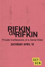 Watch Rifkin on Rifkin: Private Confessions of a Serial Killer Watch123movies