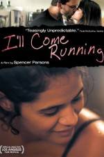 Watch I'll Come Running Watch123movies