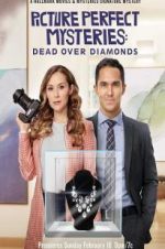 Watch Dead Over Diamonds: Picture Perfect Mysteries Watch123movies